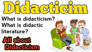 Didacticim  Didactic literature  What is didacticism  What is didactic literature Literature [upl. by Rahmann367]