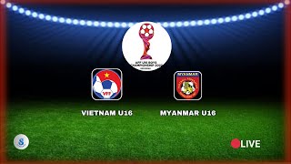 🔴LIVE AFF U16  Vietnam U16 vs Myanmar U16  Score808 Live Streaming Football [upl. by Adialeda268]