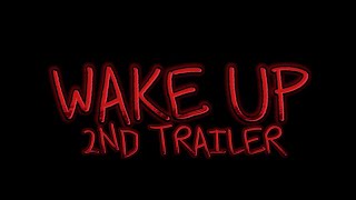 WAKE UP  Trailer 2 [upl. by Inor429]