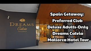 SPAIN GETAWAY  DREAMS CALVIA MALLORCA HOTEL TOUR [upl. by Cheatham]