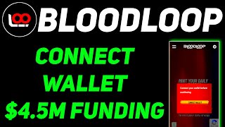 Bloodloop Airdrop New Update  Bloodloop Wallet Connect Process  Bloodloop Funding Update [upl. by Atauqal]