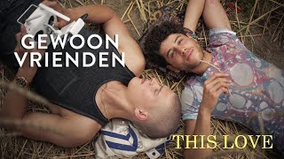 This Love Gewoon Vrienden  Just Friends Joris amp Yad MV [upl. by Eeruhs832]