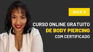 Curso online gratuito de Body Piercing  AULA 4 [upl. by Zacks]