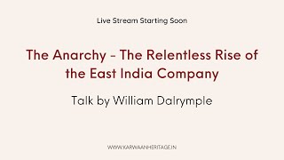 The Anarchy The Relentless Rise of the East India Company  Lecture by William Dalrymple [upl. by Traggat]