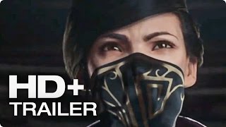 DISHONORED 2 Trailer 2 German Deutsch HD 2015 [upl. by Suidualc]