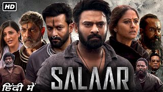 Salaar Full Movie Hindi  Prabhas Prithviraj Sukumaran Shruti Haasan  Detailed Review amp Facts [upl. by Lauree]