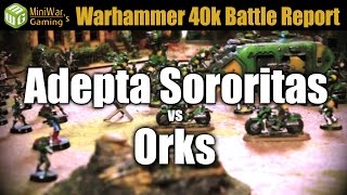 Adepta Sororitas vs Orks Warhammer 40k Battle Report Ep 27 [upl. by Elidad]