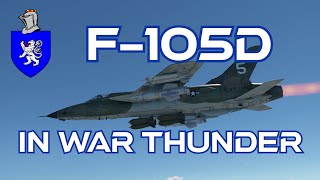 F105D In War Thunder  A Basic Review [upl. by Nodnnarb]