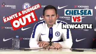 FRANK LAMPARD FULL PREMATCH PRESS CONFERENCE  CHELSEA VS NEWCASTLE  KANTE amp RUDIGER OUT [upl. by Htabazile55]