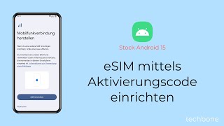 eSIM mittels Aktivierungscode einrichten Android 15 [upl. by Hesper524]