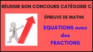 Maths concours catégorie C  équation avec des fractions 1 [upl. by Raybin156]