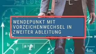 Wendepunkt mit Vorzeichenwechsel in zweiter Ableitung [upl. by Ping633]