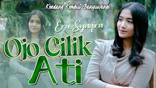 Era Syaqira  OJO CILIK ATI  Kendang Kempul Banyuwangi  Official Music Video [upl. by Wordoow105]