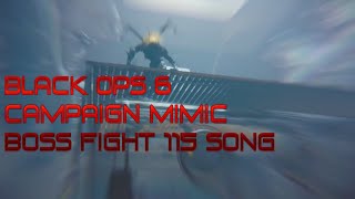 Black ops 6 Campaign Mimic Boss Fight 115 Song [upl. by Astraea]