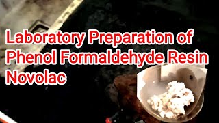 Laboratory Preparation of phenol Formaldehyde Resin Novolac [upl. by Refinne]