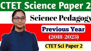 CTET Science Pedagogy 20182023 Previous Year  CTET Science Pedagogy Paper 2  CTET Science Paper 2 [upl. by Amadis]