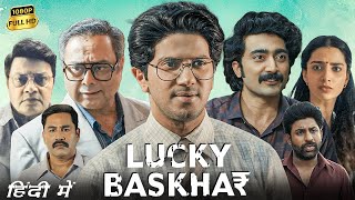 Lucky Bhaskar Full Movie In Hindi Dubbed  Dulquer Salmaan Meenakshi Chaudhary  HD Facts amp Review [upl. by Meehyrb205]