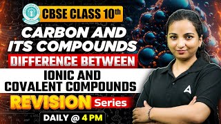 Difference between Ionic Compounds and Covalent Compound  CBSE Class 10  Carbon and Its Compounds [upl. by Esorylime]