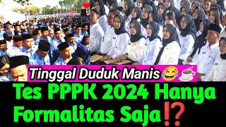 Tes PPPK 2024 Hanya Formalitas‼️Tapi Ada Syaratnya⁉️ [upl. by Akehs667]