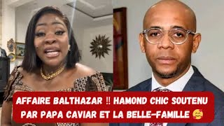 🚨AFFAIRE BALTHAZAR ‼️PAPA CAVIAR ET SA FAMILLE SOUTIENNENT HAMOND CHIC coachhamondchic balthazar [upl. by Bonnice]