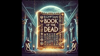 The Egyptian Book of The Dead A Journey Through The Afterlife [upl. by Nielsen]