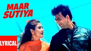 Maar Sutiya Lyrical Video  Deewane Huye Paagal  Anu Malik  Akshay Kumar Rimi Sen [upl. by Jaddan]