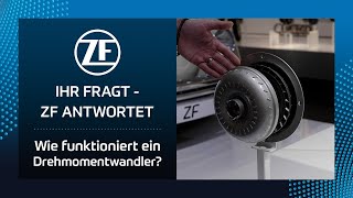 Wie funktioniert ein Drehmomentwandler IHR FRAGT  ZF ANTWORTET [upl. by Esli]