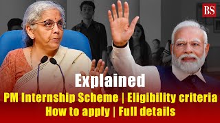 Explained PM Internship Scheme  Eligibility criteria  How to apply  Details you need to know [upl. by Burny]