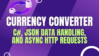 Currency Converter with C JSON Data Handling and Async HTTP Requests [upl. by Okikuy]