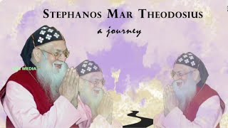 Stephanos Mar Theodosius  A Journey [upl. by Wye]