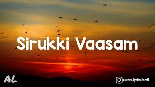 Sirukki Vaasam  Kodi Movie  Tamil  Lyrics  Song [upl. by Tterrab748]