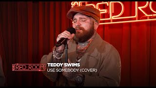 Teddy Swims  Use Somebody Cover live in Nova’s Red Room [upl. by Edmunda]