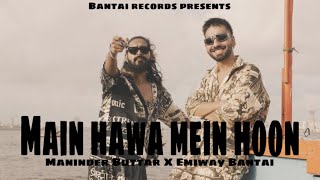 Main Hawa Mein Hoon Song  Emiway Bantai  Maninder Buttar  New Song  Emiway Bantai New Song 2024 [upl. by Kitchen989]