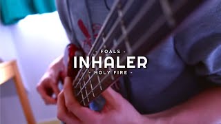 Foals  Inhaler  Bass Cover [upl. by Idnor102]