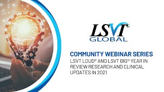 LSVT LOUD® and LSVT BIG® Year in Review Research and Clinical Updates in 2021 [upl. by Dazhahs]