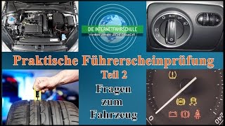 Praktische Führerscheinprüfung Teil 2  Technikfragen zum Fahrzeug  Prüfungsfahrt  Fahrprüfung [upl. by Aical]