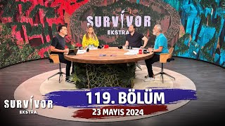 Survivor Ekstra 119 Bölüm  23 Mayıs 2024 SurvivorEkstra [upl. by Haseena]