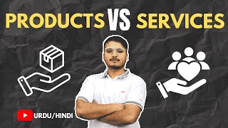 Difference between Product amp Services Urdu  Hindi [upl. by Berlin]