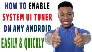 How to enable quotSystem UI Tunerquot on any android Easily and quickly [upl. by Arley91]