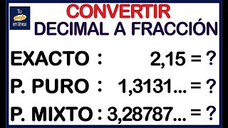 🛑CONVERTIR DECIMAL A FRACCIÓN  Completo Decimal Exacto Puro y Mixto🚀 [upl. by Nottarts992]