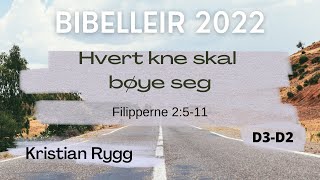 Hvert kne skal bøye seg  Bibelleir 2022 D3D2  Bibelkirken Oslo [upl. by Castera]