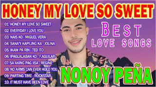 NONOY PEÑA Nonstop Playlist 2024 💌 NONOY PEÑA Best Cover Love Songs 2024 💥Honey My Love So Sweet [upl. by Lotsyrc]