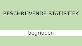 Beschrijvende statistiek  basisbegrippen [upl. by Tyrus347]