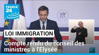 Loi immigration adoptée  compte rendu du conseil des ministres à lElysée • FRANCE 24 [upl. by Damian]