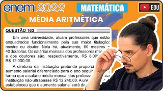 ENEM 2022 163 📘 MÉDIA ARITMÉTICA Em uma universidade atuam professores que estão enquadrados [upl. by Ancalin]