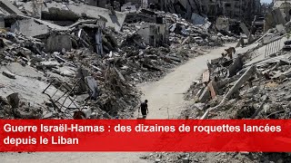 Guerre IsraëlHamas  des dizaines de roquettes lancées depuis le Liban [upl. by Kleeman733]