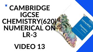 CAMBRIDGE IGCSE CHEMISTRYNUMERICAL ON LR 0620 [upl. by Areic]