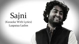 Sajni  Arijit Singh  Laapataa Ladies  Karaoke With Lyrics [upl. by Smalley505]