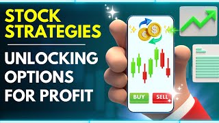 Stock Strategies Unlocking Options for Profit – Maximize Your Gains [upl. by Binny]