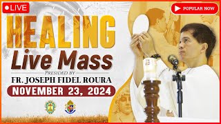 HEALING MASS  FILIPINO LIVE MASS TODAY  NOVEMBER 23 2024  FR FIDEL ROURA [upl. by Novat823]